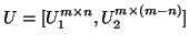 $U = [U_1^{m \times n}, U_2^{m \times (m-n)}]$