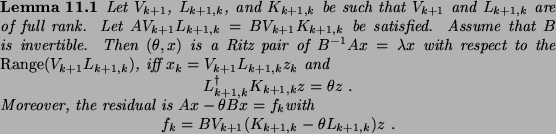 \begin{lemma}
Let $V_{k+1}$, $L_{k+1,k}$, and $K_{k+1,k}$\ be such that $V_{k+1}...
...f_k = B V_{k+1} (K_{k+1,k} - \theta L_{k+1,k}) z \ .\end{displaymath}\end{lemma}