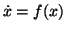 $\dot{x}=f(x)$