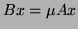 $Bx = \mu Ax$