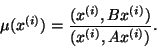 \begin{displaymath}
\mu(x^{(i)}) = \frac {(x^{(i)},Bx^{(i)})}{(x^{(i)},A x^{(i)})}.
\end{displaymath}