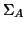$\Sigma_A$