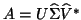 $A = U \hat{\Sigma} \hat{V}^*$