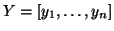 $Y = [y_1,\ldots,y_n]$