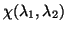 $\chi ( \lambda_1 , \lambda_2 )$