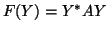 $F(Y) = Y^* AY$