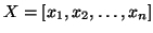 $X=[x_1,x_2,\dots,x_n]$