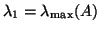 $\lambda_1=\lambda_{\max}(A)$