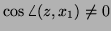 $\cos \angle(z,x_1)\not=0$