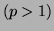 $(p > 1)$