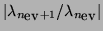 $\vert\lambda_{\nev+1}/\lambda_{\nev}\vert$