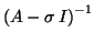 $\left(A - \sigma \, I\right)^{-1}$